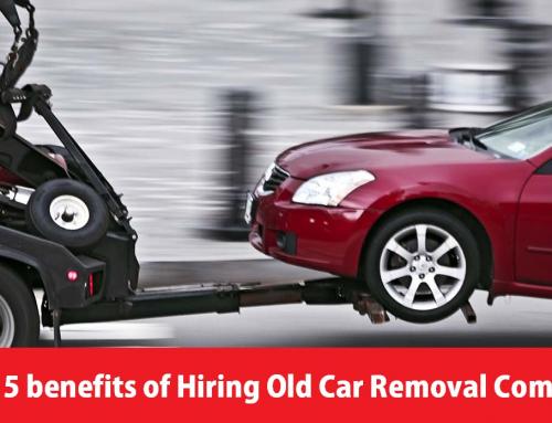Top 5 benefits of hiring an old car removal company in Melbourne